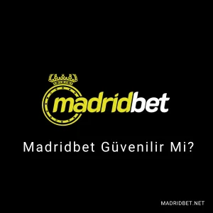 madridbet güvenilir mi