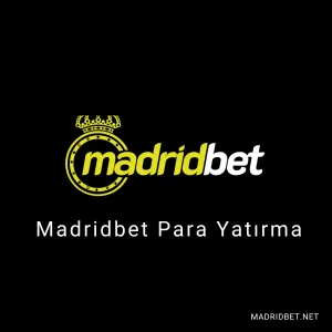madridbet para yatırma